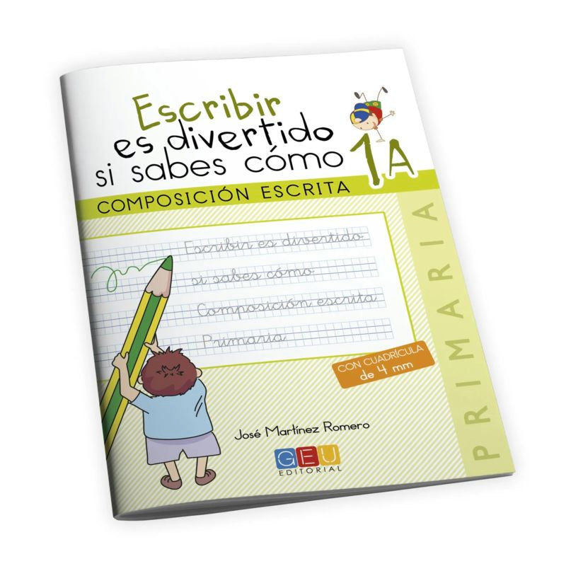 Escribir es divertido si sabes cómo 1A. Martinez Moreno, Jose (Editorial GEU) 9788416156085