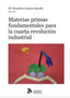 Materias primas fundamentales para la cuarta revolución industrial