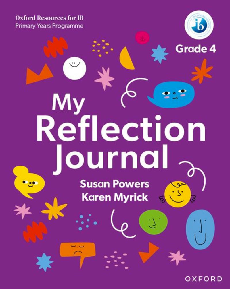 Oxford Resources For Ib Pyp: My Reflection Journal Grade 4 (Oxford University Press) - 9781382048484