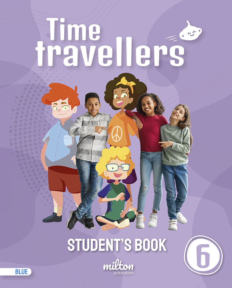 Time Travellers 6 Blue Student's Book English 6 Primaria. [et Al. ], Emmons, Casey, Gardner, Holly (Milton Education) 9788417911638 Imagen principal del producto