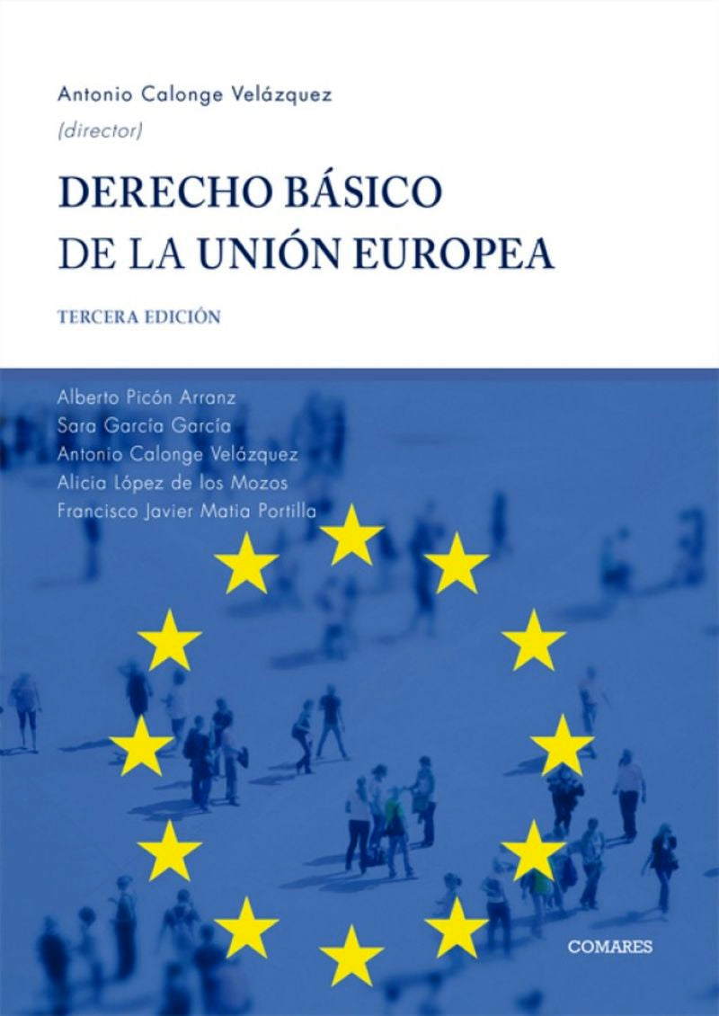 Derecho básico de la Unión Europea. Calonge Velazquez, Antonio (Editorial Comares) 9791370330699