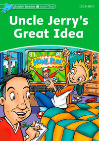 Dolphin Read 3 Uncle Jerry's Great Idea (Oxford University Press) - 9780194401029