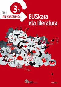 EKI DBH 3. Euskara eta Literatura 3. Lan-koadernoa 3.1. Batzuk (Ikaselkar) 9788416438068