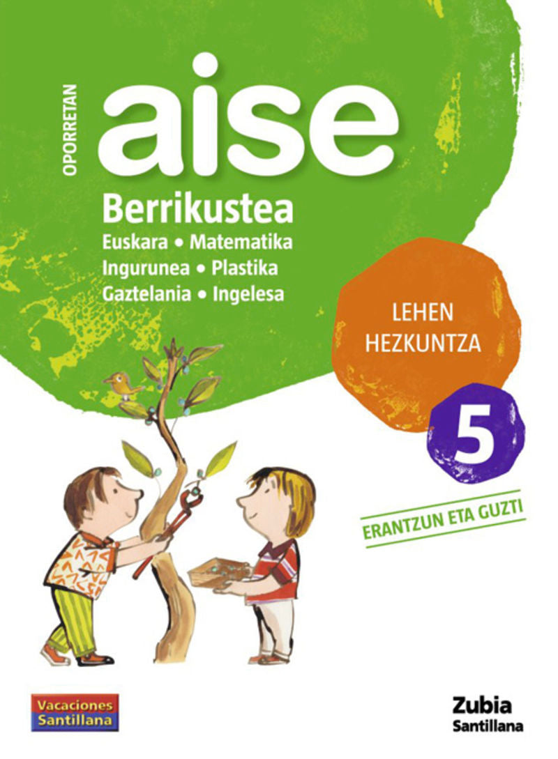 OPORRETAN AISE BERRIKUSTEA LEHEN HEZKUNTZA 5 VACACIONES SANTILLANA. Aa. Vv. (Zubia Editoriala, S.L.) 9788498940688 Imagen principal del producto