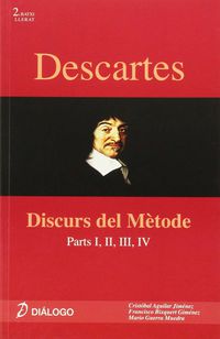 Descartes. Discurs del Mètode: parts I, II, III, IV. Aguilar Jimenez, Cristobal (Diálogo) 9788496976665 Imagen principal del producto