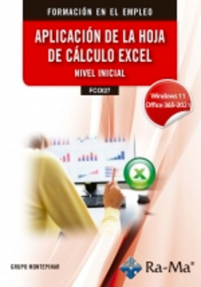 (FCOI27) Aplicación de la hoja de cálculo excel. Nivel inicial. Windows 11 / Office 365 - 2021. Aa. Vv. (RA-MA S.A. Editorial y Publicaciones) 9791388059704