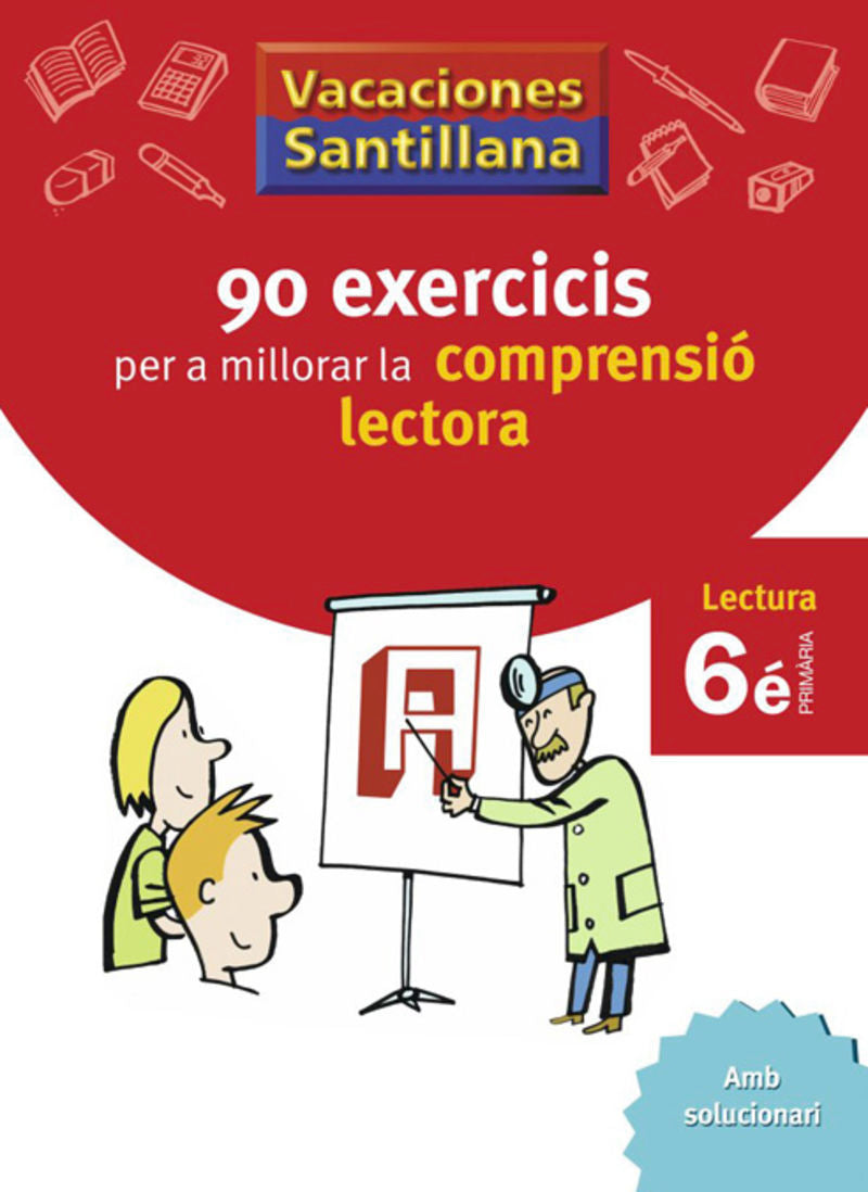 VACACIONES SANTILLANA 90 EXERCICIS PER A MILLORAR LA COMPRENSIO LECTORA 6 PRIMARIA. Aa. Vv. (Edicions Voramar, S.A.) 9788498073829 Imagen principal del producto