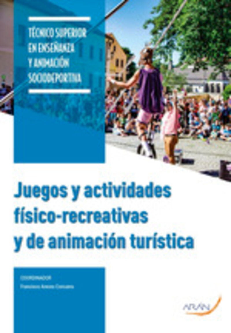 Juegos y actividades físico - recreativas y de animación turística. Aa. Vv. (Arán Ediciones, S.L.) 9788417554507 Imagen principal del producto