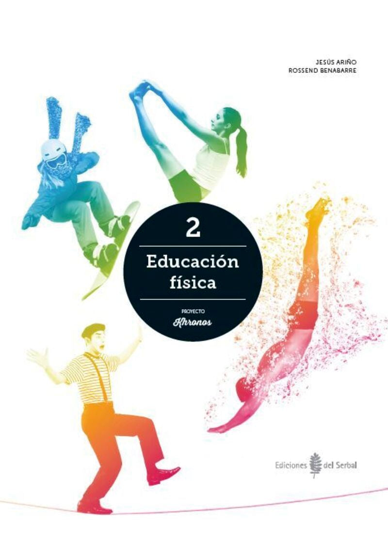 Khronos 2 Educación Física 2º curso ESO. Ariño Laviña, Jesus, Benabarre Casals, Rossend (Ediciones del Serbal, S.A.) 9788476288900 Imagen principal del producto
