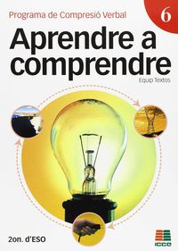 Aprendre a comprendre 6. Vidal-abarca Gamez, Eduardo (Instituto Calasanz de Ciencias de la Educación) 9788472783737
