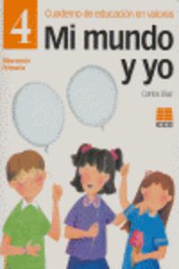 Mi mundo y yo, educación en valores 4, Educación Primaria. Cuaderno. Diaz, Carlos (Instituto Calasanz de Ciencias de la Educación) 9788472782877 Imagen principal del producto