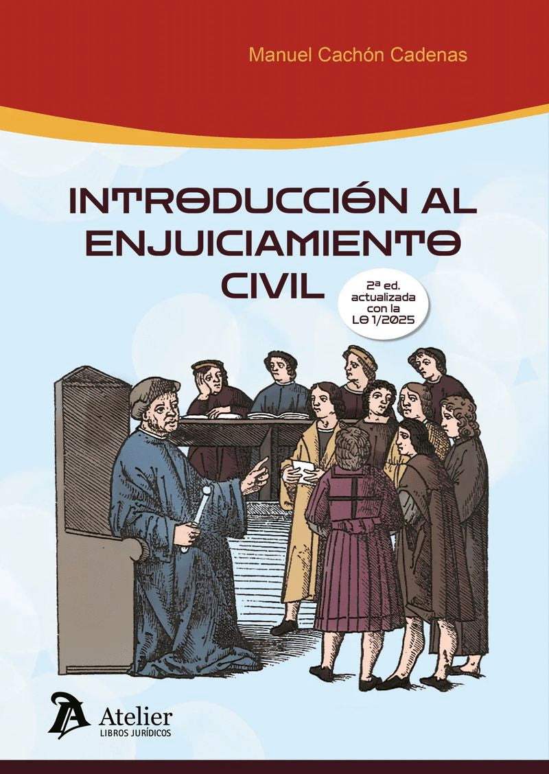 Introducción al enjuiciamiento civil. Segunda edición actualizada con la LO 1/2025