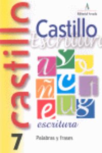 Ep - Castillo Escritura 7 -  Palabras Y Frases. Martin, R. M. (Arcada) 9788486545703