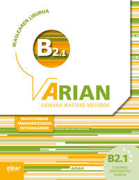 Arian B2.1 Ikaslearen liburua (+erantzunak + transkripzioak) + CD. Batzuk (Elkar) 9788490274330