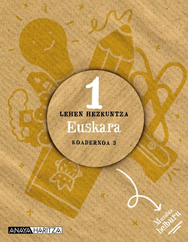 Lh 1 - Euskara - Koad 3 - Mundua Helburu (Anaya Haritza) - 9788469893340 Imagen principal del producto