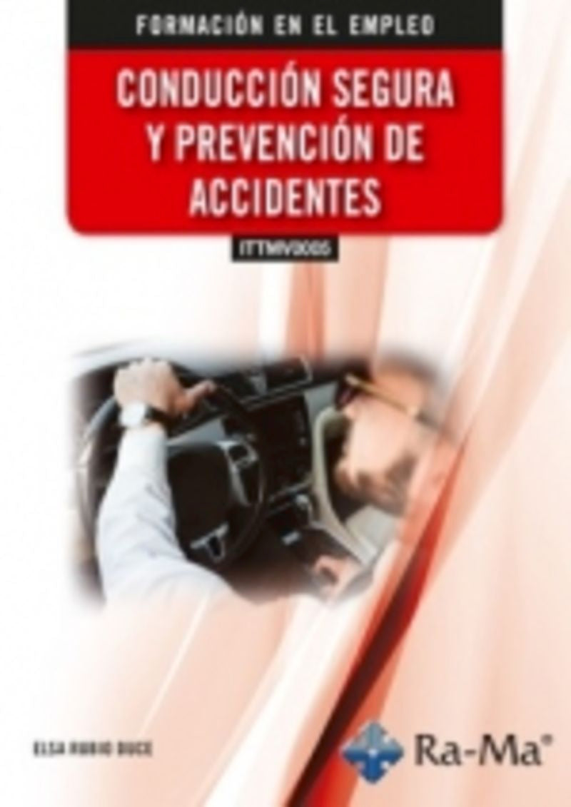 (ITTMV0005) Conducción segura y prevención de accidentes. Rubio Duce, Elsa (RA-MA S.A. Editorial y Publicaciones) 9791387764197 Imagen principal del producto