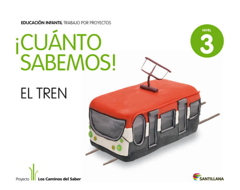 CUANTO SABEMOS NIVEL 3 EL TREN. Aa. Vv. (Santillana Educación, S.L.) 9788468002286 Imagen principal del producto