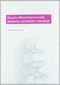 Ekuazio diferentzial arruntak askatzeko zenbakizko metodoak. Alberdi Celaya, Elisabete (Udako Euskal Unibertsitatea) 9788484384199 Imagen principal del producto
