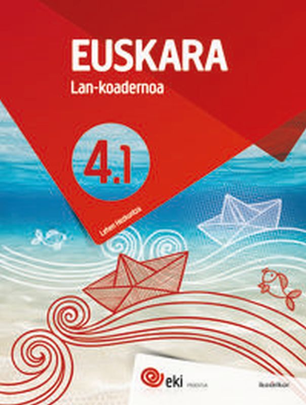 EKI LH 4. Euskara 4. Lan-koadernoa 4.1. Batzuk (Ikaselkar) 9788417538798