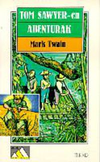 Tom Sawyer-en abenturak. Twain, Mark (Elkar) 9788483319390