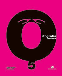 Ortografía castellana. Cuaderno 5 - EPO. Aa. Vv. (Editorial Teide, S.A.) 9788430708703
