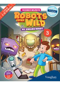 Vaughan Holidays 3º de Primaria: Robots Gone Wild. Nowicki, Julia, Sanabria, Victor (VAUGHAN) 9788415978848 Imagen principal del producto