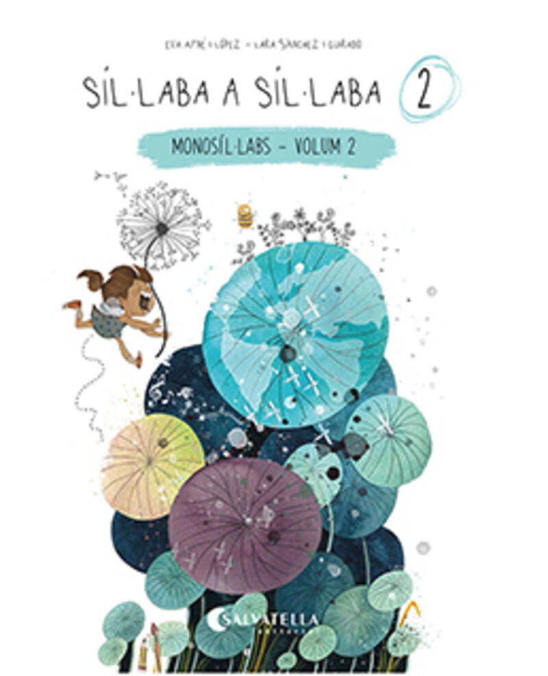 Síl·laba a síl·laba 2: (monosíl·labs-volum 2). Ayne Lopez, Eva, Sanchez-guirado, Lara (il. ) (Salvatella) 9788418427848