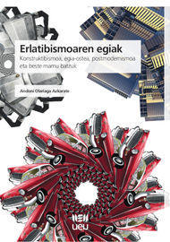 Erlatibismoaren egiak: Konstruktibismoa, egia-ostea, postmodernismoa eta beste mamu batzuk. Olariaga Azkarate, Andoni (Udako Euskal Unibertsitatea) 9788484386919 Imagen principal del producto