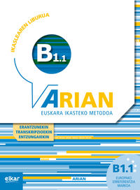 Arian B1.1 Ikaslearen liburua ( +CD audio ): (Erantzunak eta transkripzioak). Batzuk (Elkar) 9788490272565