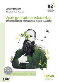 Arian B2. Irakurgaia 17. Apaiz gerrillariaren ezkutalekua + CD. Izagirre, Ander, Mutuberria, Maite (il. ) (Elkar) 9788490274354