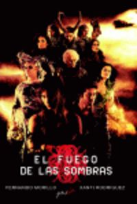 Fuego De Las Sombras, El (+Dvd). Morillo Grande, Fernando, Rodriguez Zumarraga, Xanti (Gaumin) 9788494051128