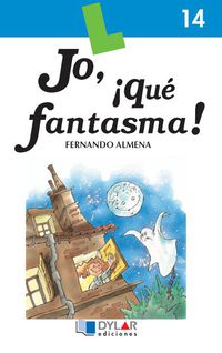 JO, ¡QUE FANTASMA!-Cuaderno  14. Almena, Fernando (Dylar Ediciones, S.L) 9788489655942