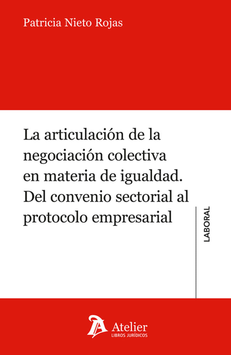 La articulación de la negociación colectiva en materia de igualdad. Del convenio sectorial al protocolo empresarial