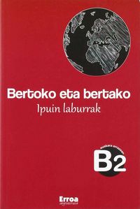 Bertoko eta bertako: Ipuin laburrak. Batzuk (Erroa Argitaletxea) 9788494321672 Imagen principal del producto