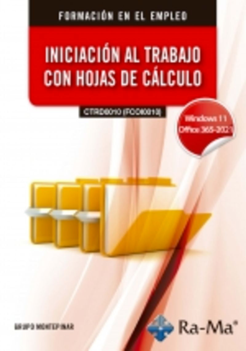 (CTRD0010 / FCOI0010) Iniciación al trabajo con hojas de cálculo. Windows 11 / Office 365 - 2021. Aa. Vv. (RA-MA S.A. Editorial y Publicaciones) 9791388059711 Imagen principal del producto