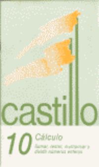 Ep 6 - Castillo Calculo 10 - Sumar, Restar, Multiplicar, Dividir:  Enteros. Martin, R. M. (Arcada) 9788486545383 Imagen principal del producto