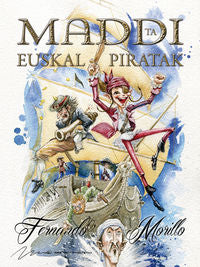 Maddi eta euskal piratak. Morillo, Fernando (Gaumin, S.L.) 9788494241772