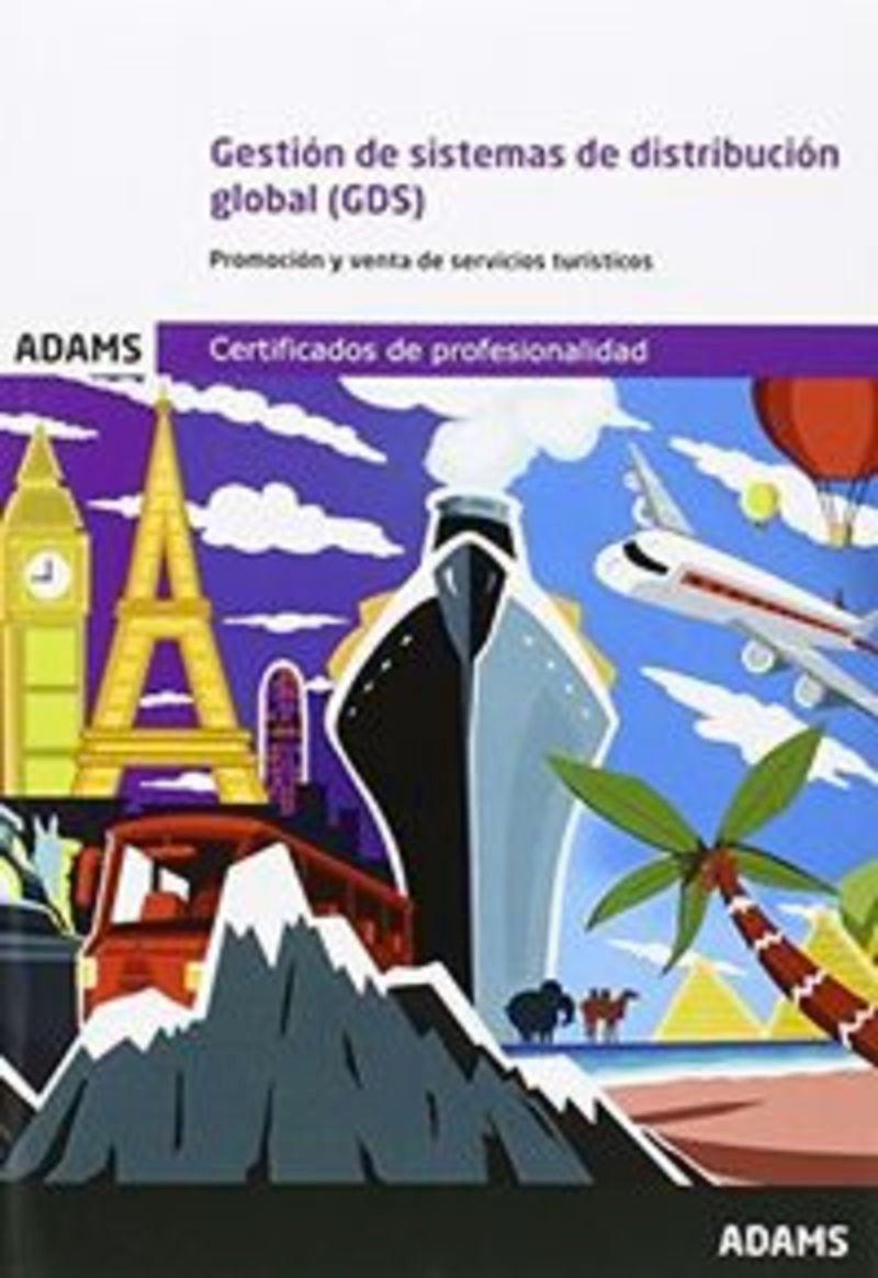 Gestión de sistemas de distribución global (GDS). Unidad Formativa 0079 Certificado de Profesionalidad de Venta de Productos y Servicios Turísticos
