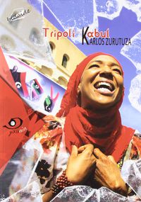 Tripoli-Kabul. Zurutuza, Karlos (Gaumin, S.L.) 9788493922993