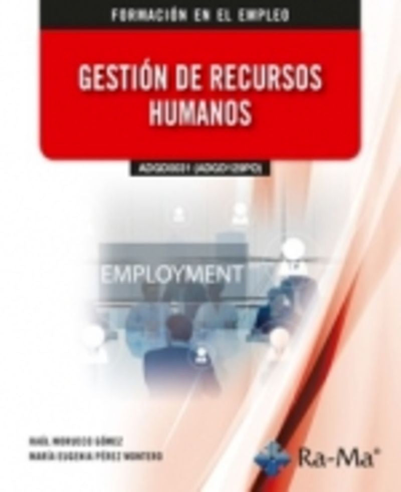 (ADGD0031) (ADGD129PO) Gestión de recursos humanos. Morueco Gomez, Raul (RA-MA S.A. Editorial y Publicaciones) 9791387642327 Imagen principal del producto