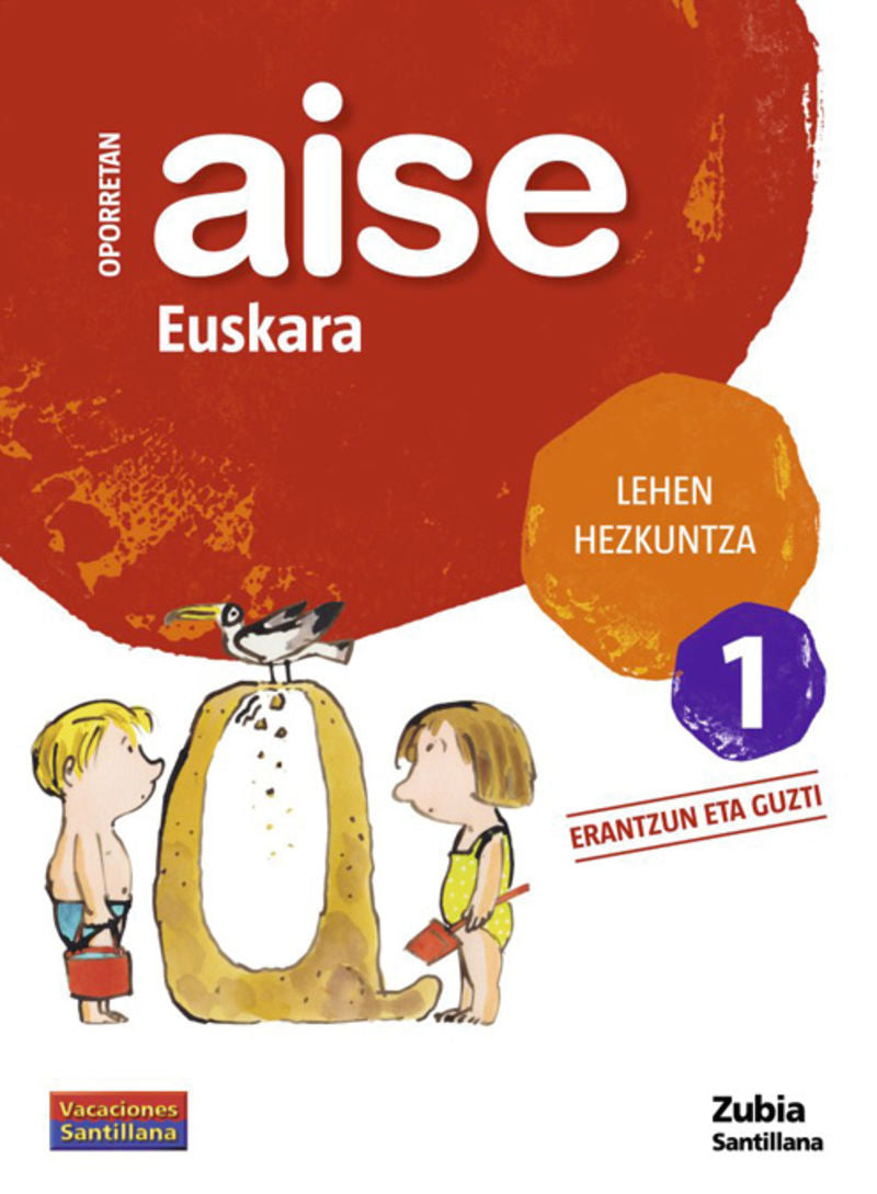OPORRETAN AISE 1 LEHEN EUSKARA VACACIONES SANTILLANA. Aa. Vv. (Zubia Editoriala, S.L.) 9788498940343 Imagen principal del producto