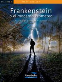 Frankenstein o el moderno Prometeo. Shelley, Mary (Almadraba) 9788483088203 Imagen principal del producto