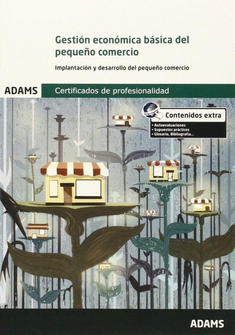 Unidad formativa 2381 Gestión económica básica de un  pequeño comercio. Unidad Formativa 2381 Certificado de Profesionalidad de Actividades de Gestión del pequeño comercio