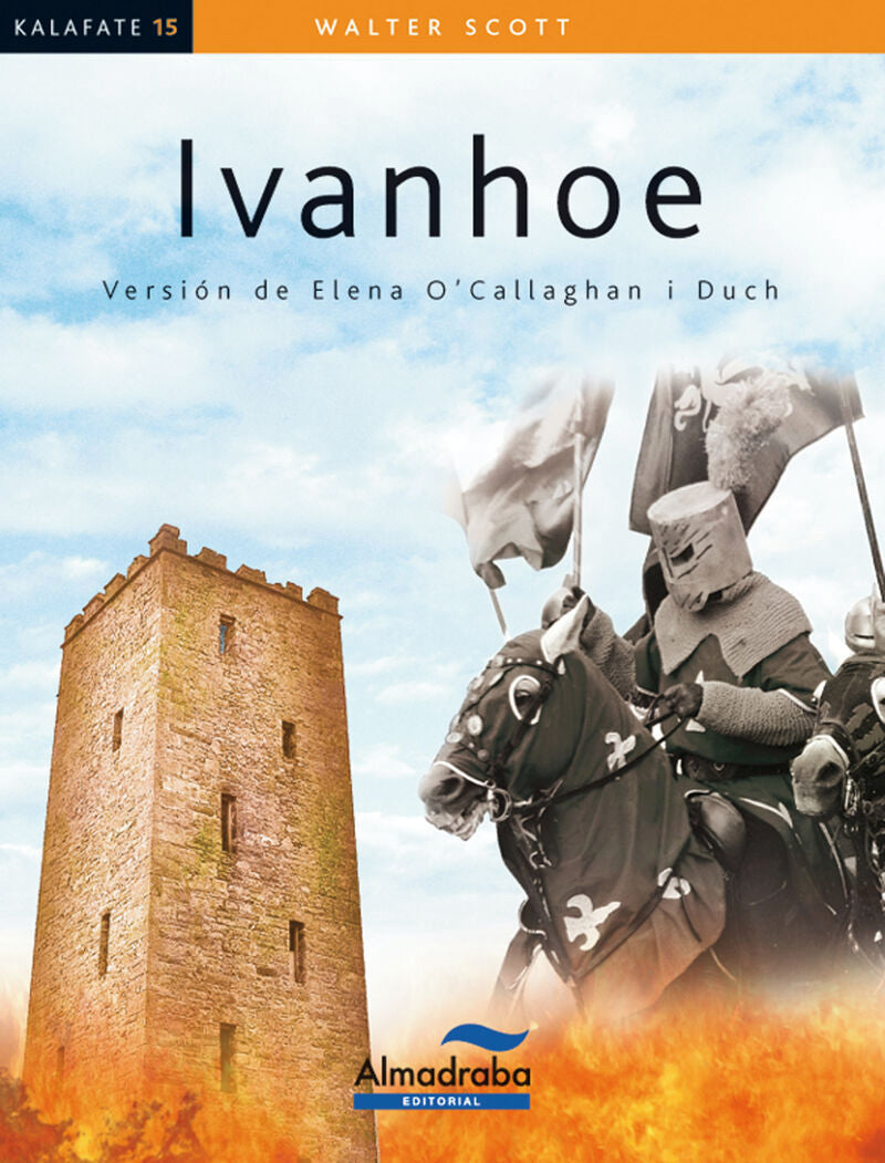 Ivanhoe. O'callaghan, Elena (ed. ), Scott, Walter (Almadraba) 9788483087558