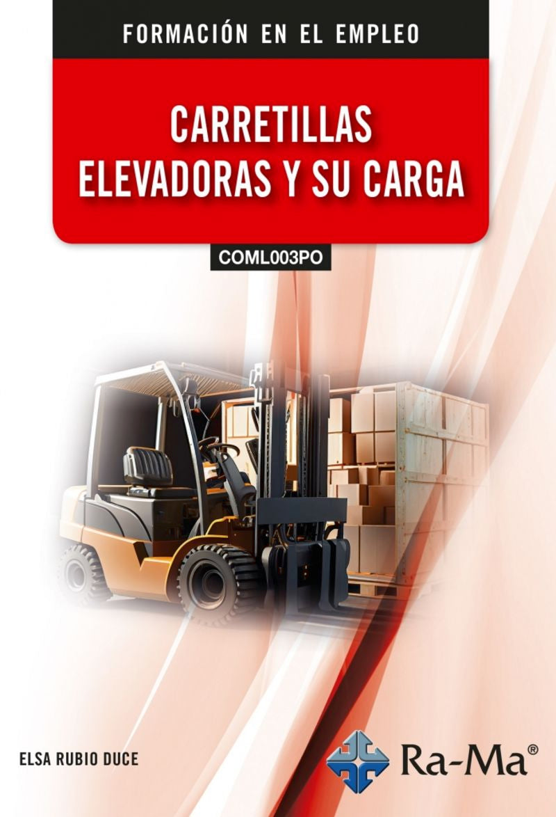 (COML003PO) Carretillas elevadoras y su carga. Rubio Duce, Elsa (RA-MA S.A. Editorial y Publicaciones) 9791387764821