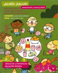 Alimentación, cuerpo y salud - Ciencias de la naturaleza 1. Proyecto Duna. Aa. Vv. (Editorial Teide, S.A.) 9788430714797