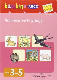 BAMBINO ARCO. Animales en la granja. Aa. Vv. (J. Domingo Ferrer, S.L.) 9788492490882 Imagen principal del producto