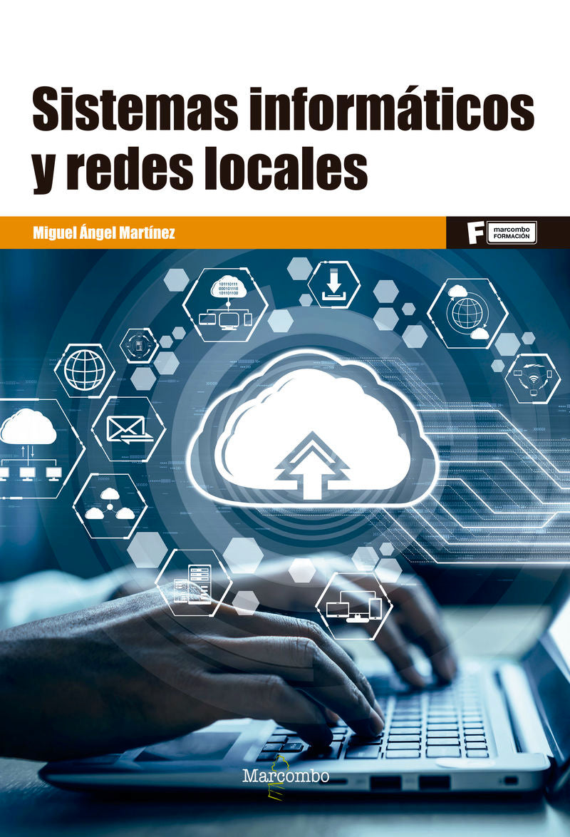 Sistemas informáticos y redes locales. Martinez, Miguel Angel (Marcombo) 9788426734280
