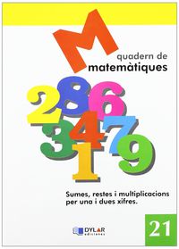 MATEMATIQUES - QUADERN 21. Dylar Ediciones, Proyecto Educativo Faro (Dylar Ediciones, S.L) 9788495280718 Imagen principal del producto