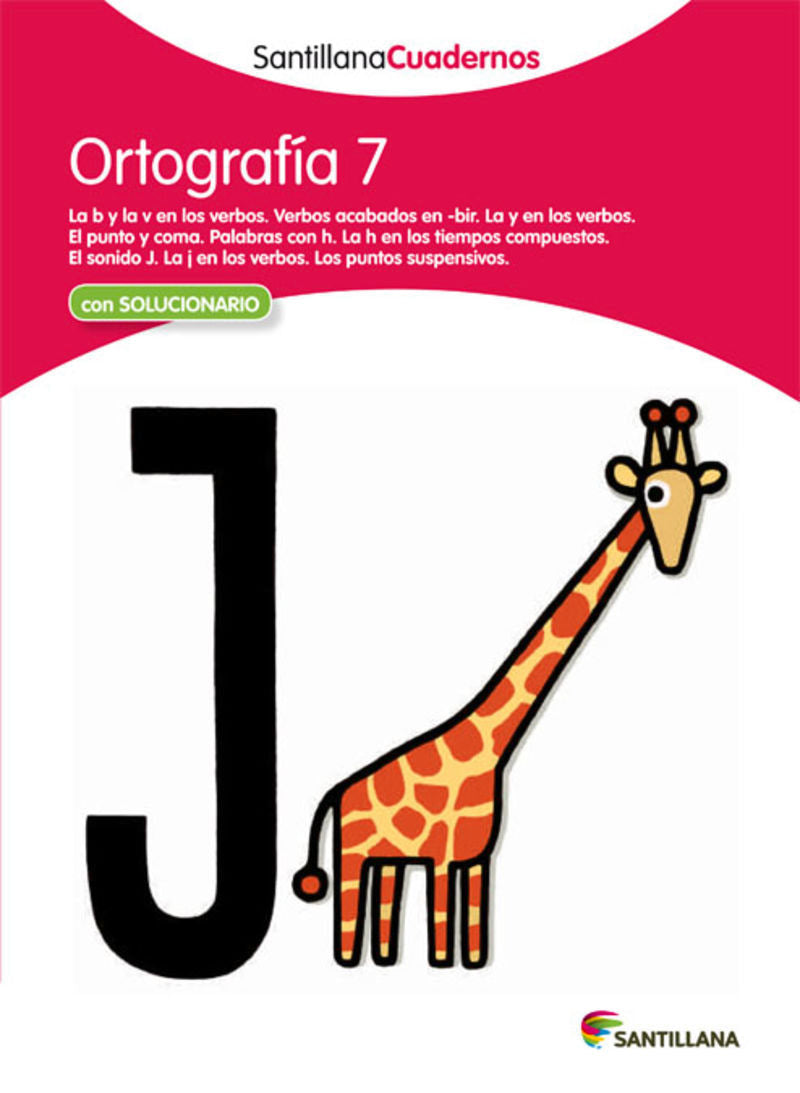 ORTOGRAFÍA 7 SANTILLANA CUADERNOS. Aa. Vv. (Santillana Educación, S.L.) 9788468012964 Imagen principal del producto